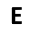 E