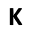 K