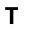T